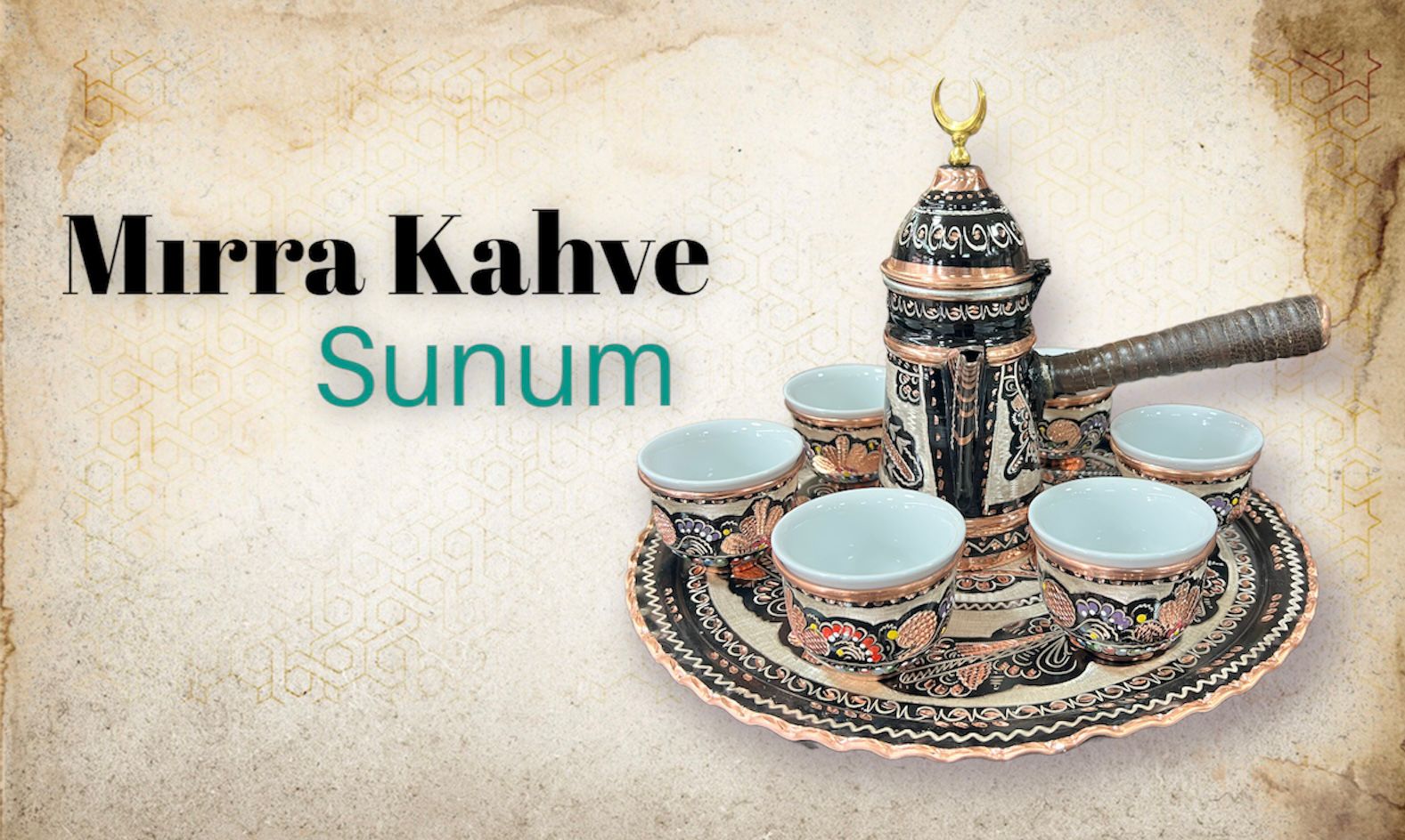 mırra kahve sunum